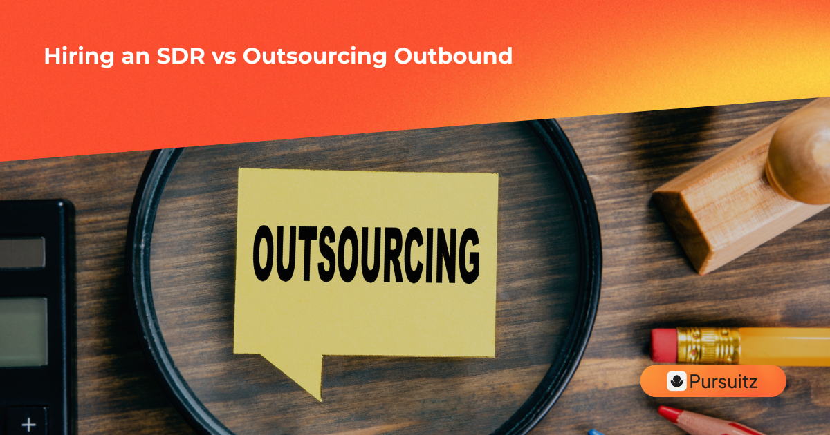 B2B sales leader weighing SDR hire against outsourced outbound strategy